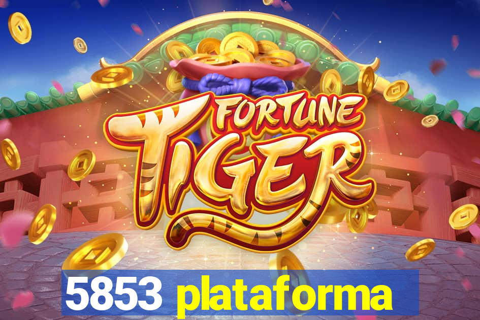 5853 plataforma